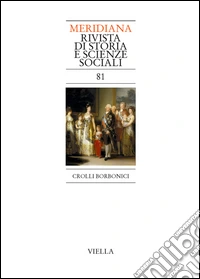 Meridiana. Vol. 81: Crolli borbonici libro