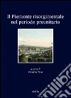 Il Piemonte risorgimentale nel periodo preunitario libro di Ieva F. (cur.)