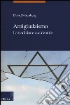 Antigiudaismo. La tradizione occidentale libro