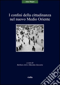 I confini della cittadinanza nel nuovo Medio Oriente