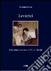 Levatrici. L'assistenza ostetrica nell'Italia liberale libro