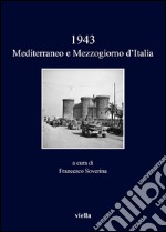 1943. Mediterraneo e Mezzogiorno d'Italia