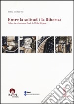 Entre la solitud i la llibertat. Vidues barcelonines a finals de l'Edat Mitjana libro