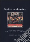 Nazione a anti-nazione. Vol. 1: Il movimento nazionalista da Adua alla guerra di Libia (1896-1911) libro