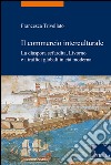 Il commercio interculturale. La diaspora sefardita, Livorno e i traffici globali in età moderna libro