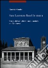 San Lorenzo fuori le mura. Storia del complesso monumentale nel Medioevo libro