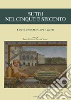 Sutri nel Cinque e Seicento. Catasti, architettura, arte e società libro