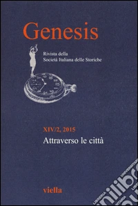 Genesis. Rivista della Società italiana delle storiche (2015). Vol. 2: Attraverso le città libro