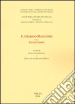 S. Giorgio Maggiore. Vol. 1: Inventario