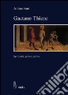 Gaetano Thiene. Spiritualità, politica, santità libro