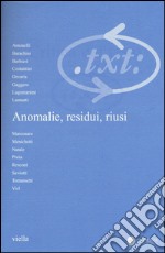 Critica del testo (2015). Vol. 3: Anomalie, residui, riusi libro