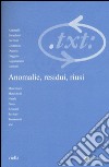 Critica del testo (2015). Vol. 3: Anomalie, residui, riusi libro