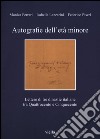 Autografie dell'età minore. Lettere di tre dinastie italiane tra Quattrocento e Cinquecento libro