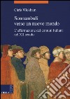 Sonnambuli verso un nuovo mondo. L'affermazione dei comuni nel XII secolo libro di Wickham Chris