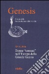 Genesis. Rivista della Società italiana delle storiche (2016). Vol. 1: Donne «comuni» nell'Europa della Grande guerra libro