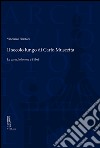 Il secolo lungo di Carlo Muscetta. Le carte, le lettere e i libri libro