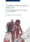 La violenza contro le donne nella storia. Contesti, linguaggi, politiche del diritto (secoli XV-XXI) libro