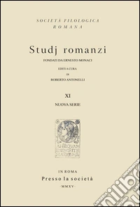 Studj romanzi. Nuova serie. Vol. 11