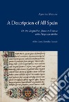 A description of all Spain. De situ, longitudine, forma et divisione totius Hispaniae libellus libro