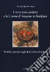 I mercanti catalani e la Corona d'Aragona in Sardegna. Profitti e potere negli anni della conquista libro