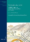 Le virtù più che virili. Le lettere familiari di Beatrice Caetani Cesi (1557-1608) libro