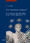 Una «questione campana». La prima arte monumentale cristiana tra Napoli, Nola e Capua (sec. IV-VI) libro