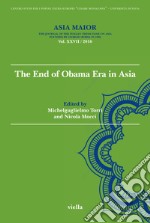 Asia maior (2016). Vol. 27: The end of Obama Era in Asia libro