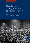 Ritualizing the city. Collective performances as aspect libro di Foletti I. (cur.) Palladino A. (cur.)