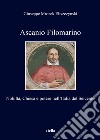 Ascanio Filomarino. Nobiltà, chiesa e potere nell'Italia del Seicento libro di Mrozek Eliszezynski Giuseppe