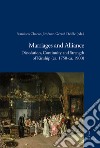 Marriages and alliance. Dissolution, continuity and strength of kinship (ca. 1750-ca. 1900) libro