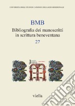 BMB. Bibliografia dei manoscritti in scrittura beneventana. Vol. 7 libro