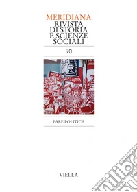 Meridiana (2017). Vol. 90: Fare politica libro