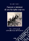 Passioni e interessi di una famiglia-impresa. I Rocca di Marsiglia nel Mediterraneo dell'Ottocento libro di Carrino Annastella