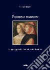 Petrarca maestro. Linguaggio dei simboli e delle storie libro