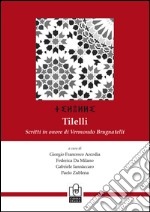 Tilelli. Scritti in onore di Vermondo Brugnatelli. Ediz. italiana, francese e inglese libro