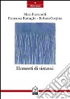 Elementi di sintassi libro di Frascarelli Mara Ramaglia Francesca Corpina Barbara