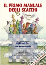 Il primo manuale degli scacchi. Lezioni. Vol. 2