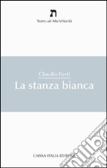 La stanza bianca. Luigi Tenco e l'immortalità libro