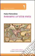 Avevamo un'altra meta. Primo diario pubblico