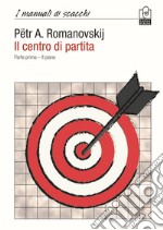 Il centro di partita. Vol. 1: Il piano libro