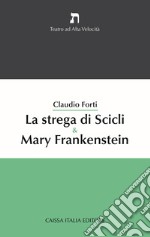 La strega di Scicli & Mary Frankenstein libro