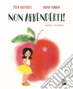 Non arrenderti! Ediz. illustrata