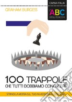 100 trappole che tutti dobbiamo conoscere libro