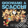 Giochiamo a scacchi. Il gioco più bello del mondo spiegato ai bambini libro di Garrett Yuri Brunello S. (cur.)