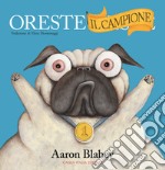 Oreste il campione. Ediz. a colori libro