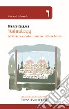 Twinology. Letteratura e rock nei misteri di Twin Peaks libro