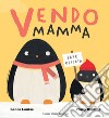 Vendo mamma libro di Zanni Louise Bunting Philip