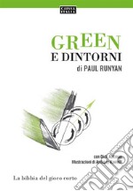 Green e dintorni. La bibbia del gioco corto libro