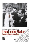 I russi contro Fischer. Nuova ediz. libro di Plisetskij Dmitrij Voronkov Sergej