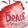 Il drago mangione. Ediz. a colori libro di McKenzie Heath